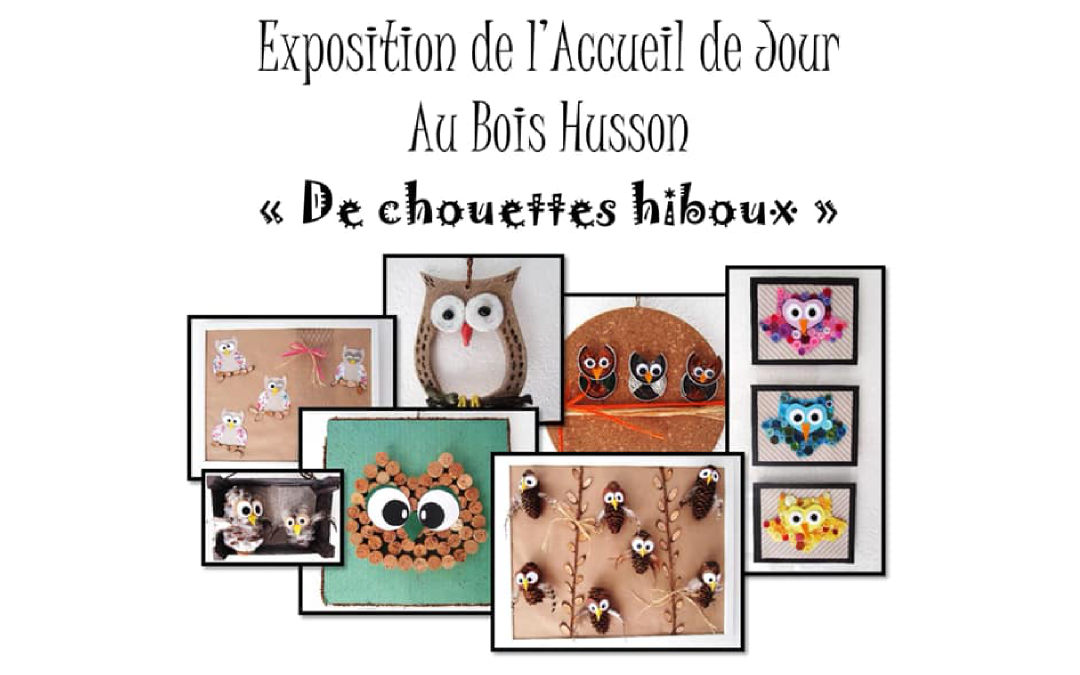 Exposition de l’Accueil de Jour « Au Bois Husson »